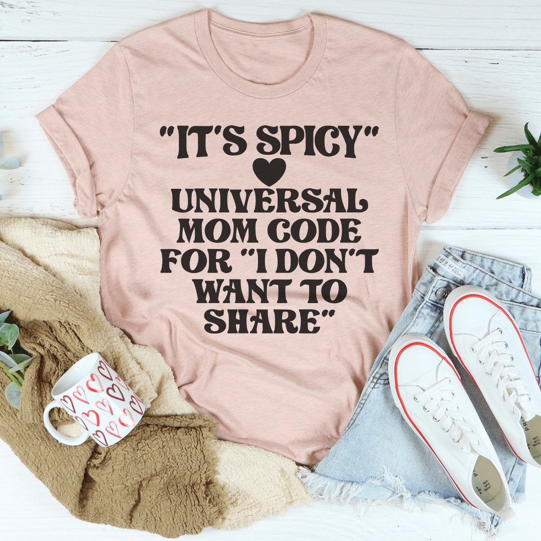 Light mauve mom T-shirt, crew neck, centered 'It's Spicy' Universal Mom Code graphic