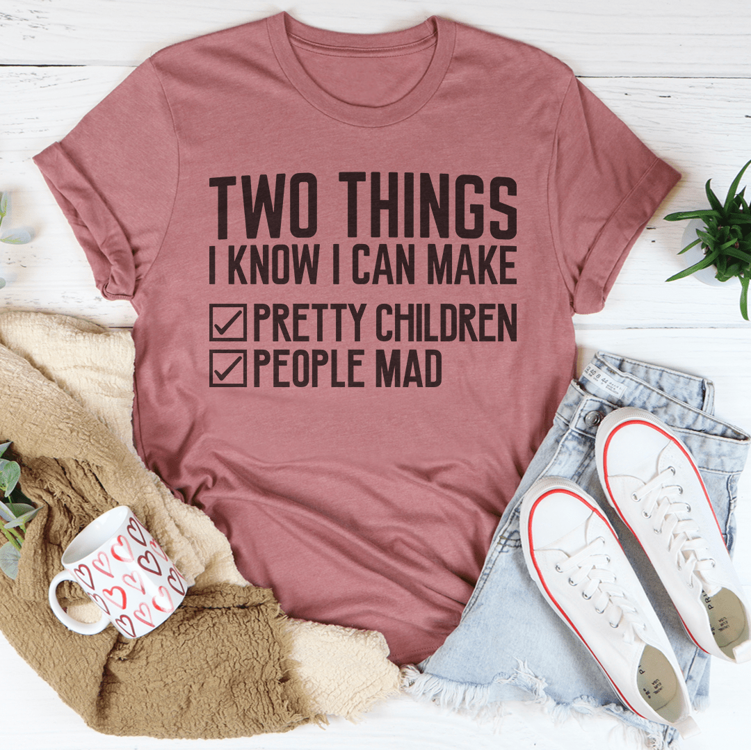 Dusty mauve crewneck T-shirt with “Two Things I Know I Can Make” typographic graphic