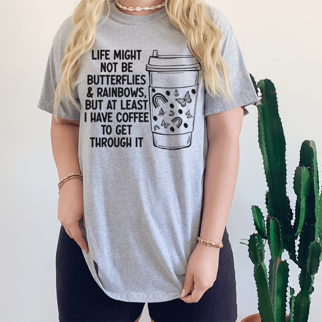Heather gray T-shirt with coffee cup graphic, butterflies & rainbows slogan text