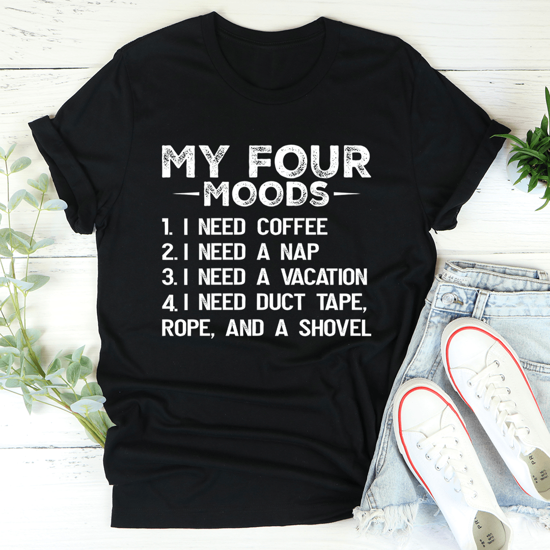 Black graphic T-shirt with 'My Four Moods' quote and numbered needs
