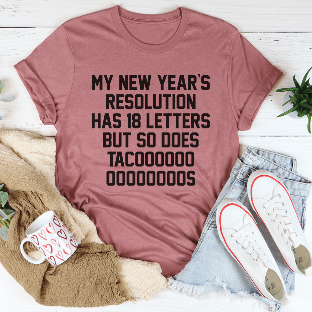 Graphic T-shirt in dusty rose with 'My New Year's resolution' and taco text