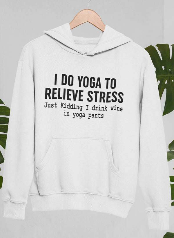 White yoga stress hoodie with front pocket and hood, text graphic on chest.