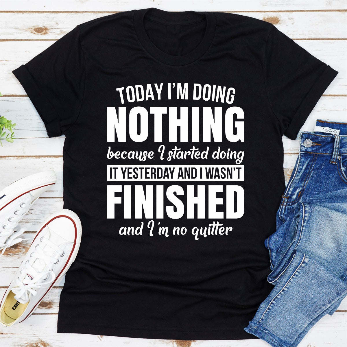 Black T-shirt with "Today I'm Doing Nothing" text graphic
