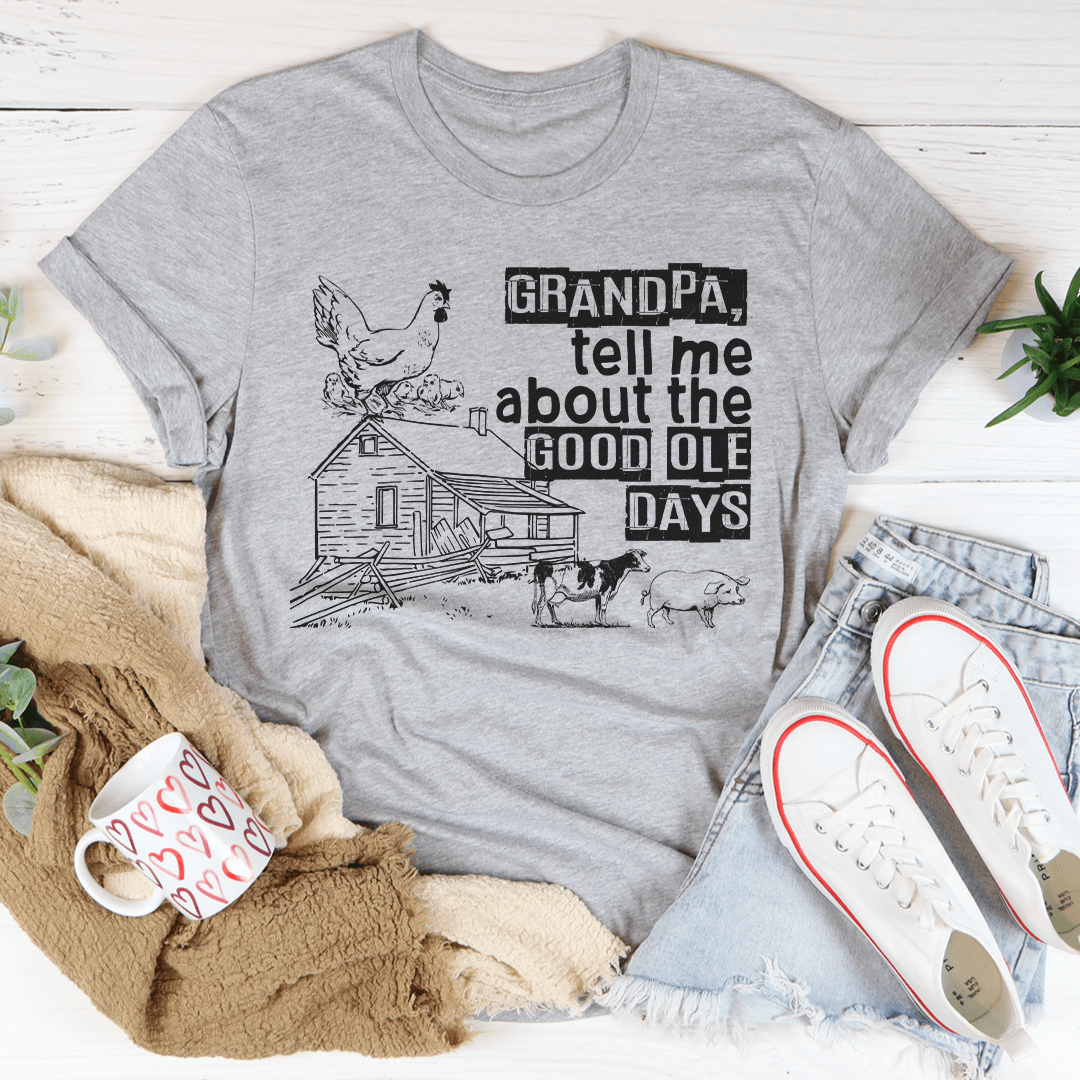 Heather gray T-shirt with Grandpa good ole days graphic