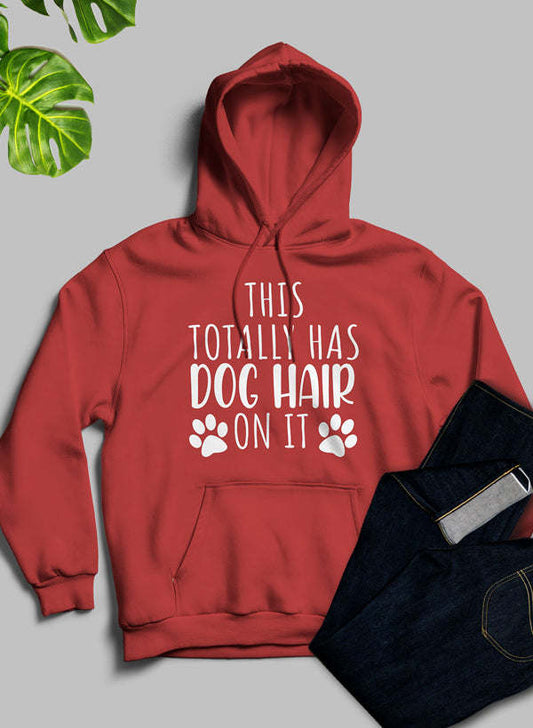 Red hoodie with hood, front pocket, and 'THIS TOTALLY HAS DOG HAIR ON IT' paw-print graphic