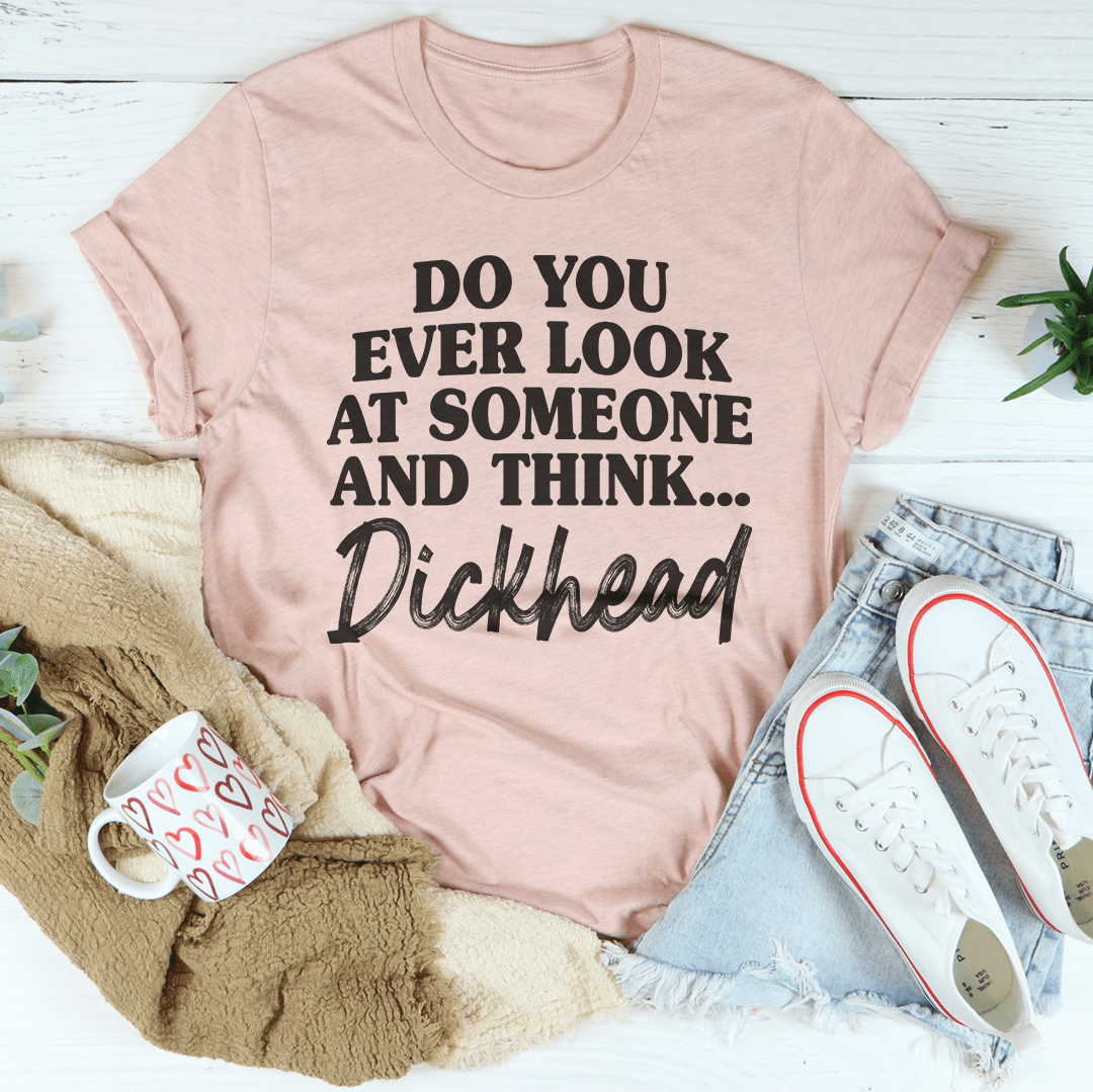 Mauve T-shirt with slogan print 'Do you ever look at someone... Dickhead'