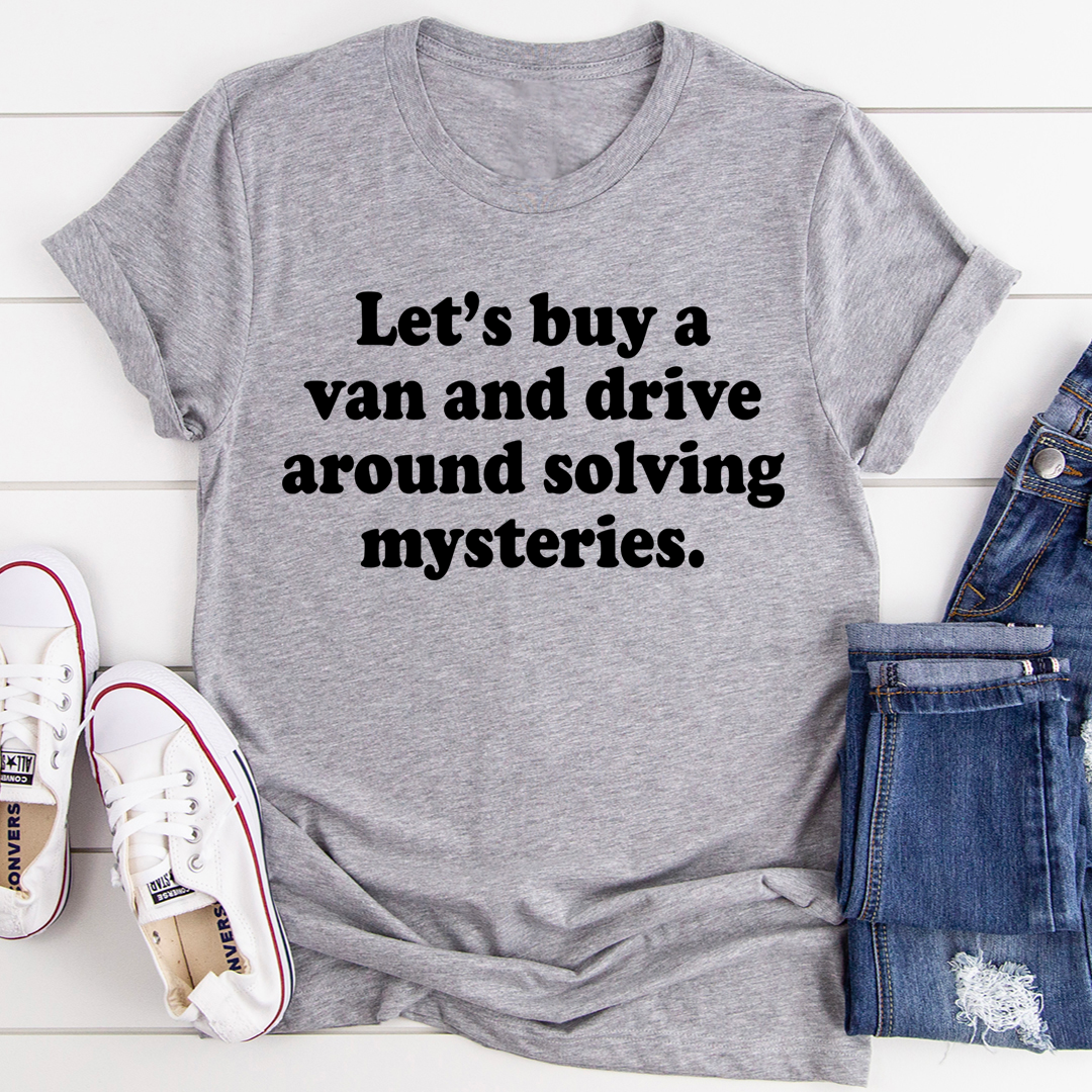 Heather gray t-shirt with bold “Let’s buy a van...” front graphic