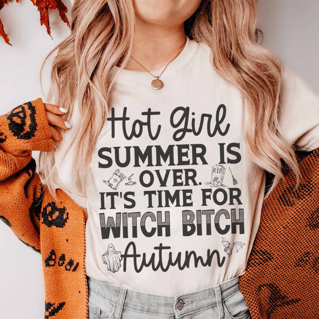 Cream T-shirt with bold "Hot Girl Summer Is Over" and "Witch Bitch Autumn" print