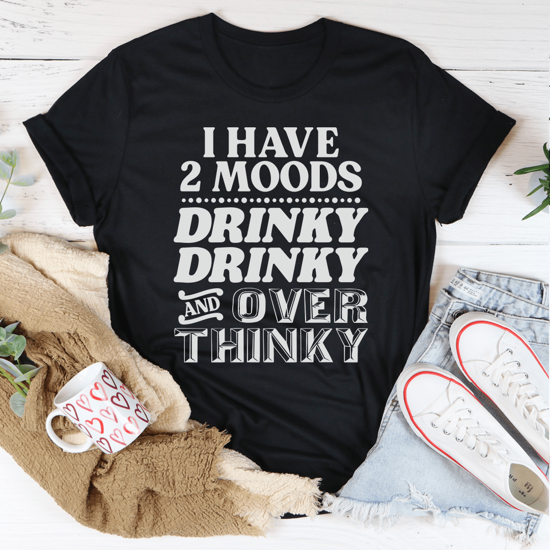 Black T-shirt with 'I Have 2 Moods' 'Drinky' 'Over' 'Thinky' text print