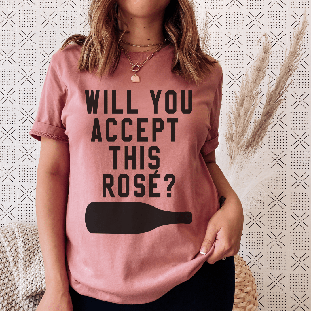 Mauve rose-themed crew-neck t-shirt with “Will you accept this rose?” front graphic