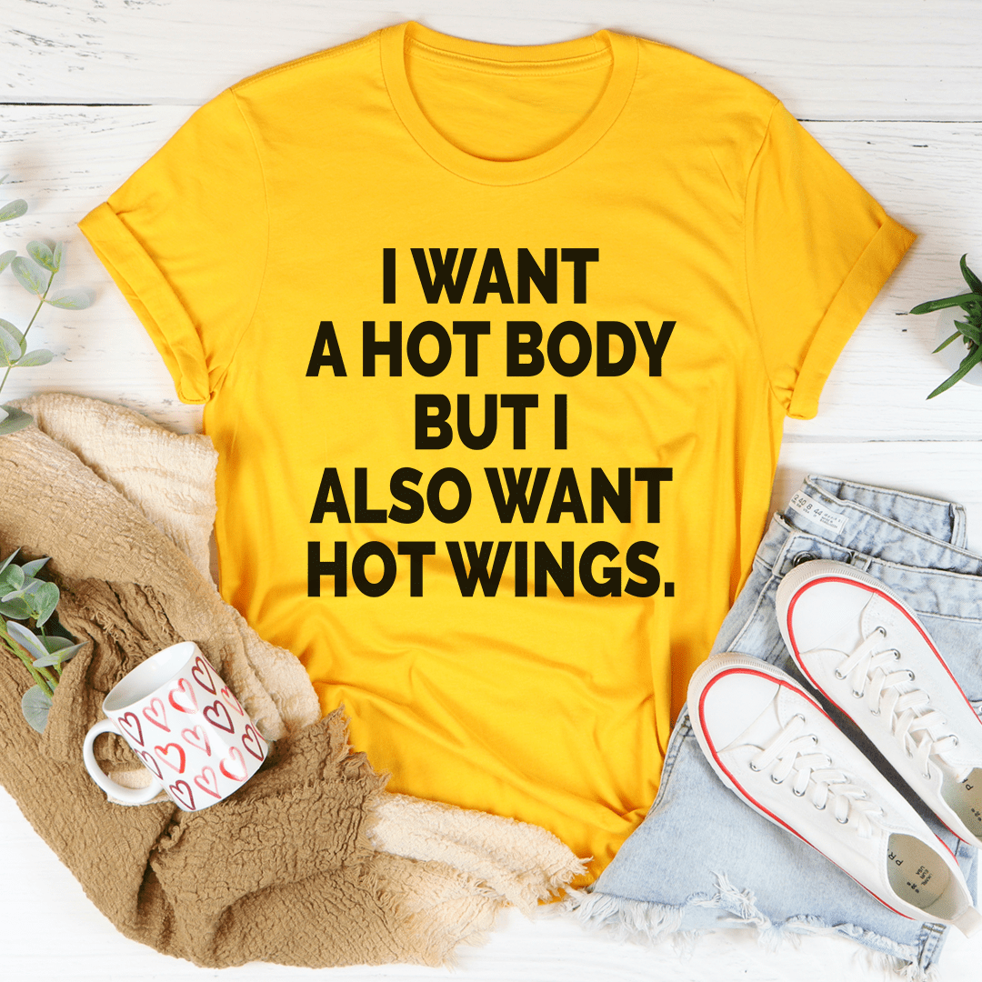 Mustard yellow T-shirt with black 'I WANT A HOT BODY' and 'HOT WINGS' slogan