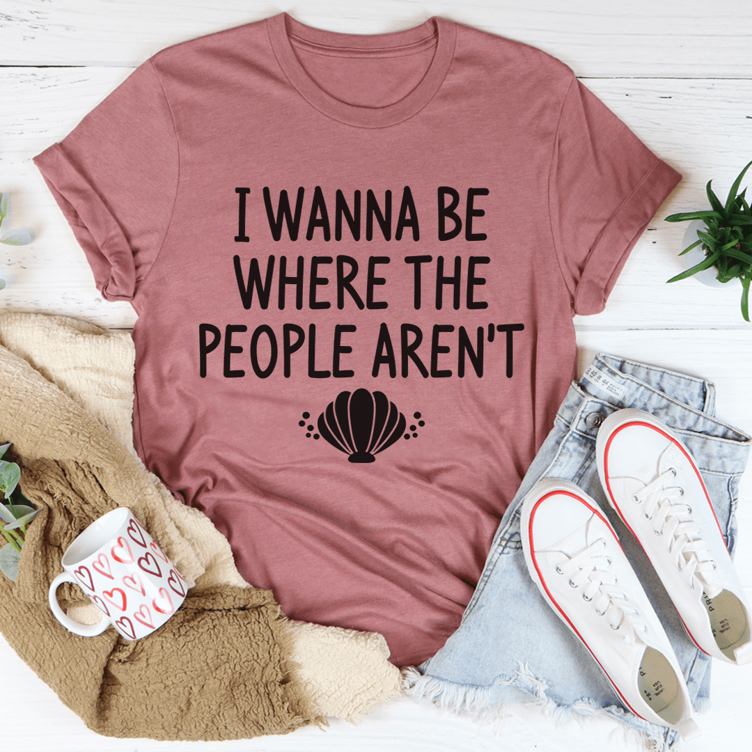 Mauve T-shirt with “I WANNA BE WHERE THE PEOPLE AREN’T” text and shell graphic