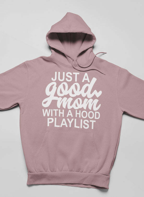 Mauve hoodie with "Just a good mom" graphic, hood, and kangaroo pocket