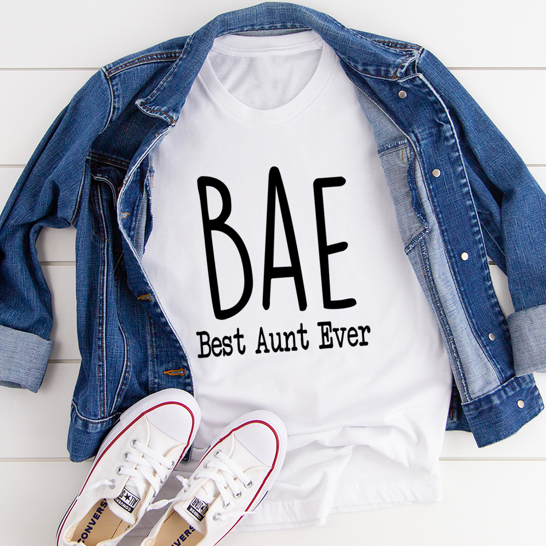 White crewneck short-sleeve BAE Best Aunt Ever T-shirt with black 'BAE' and text.
