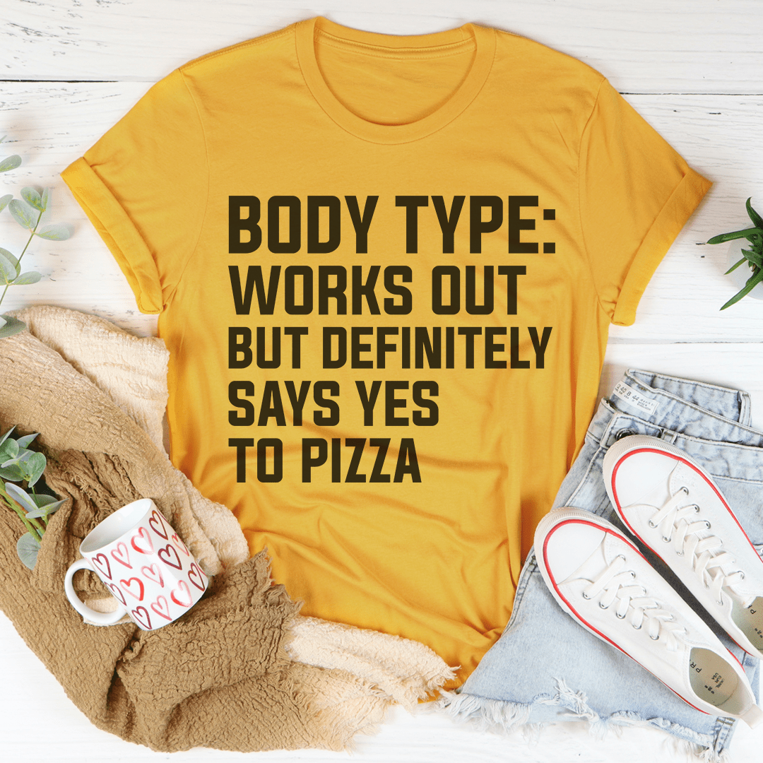 Mustard yellow crewneck T-shirt with black 'BODY TYPE...' pizza slogan
