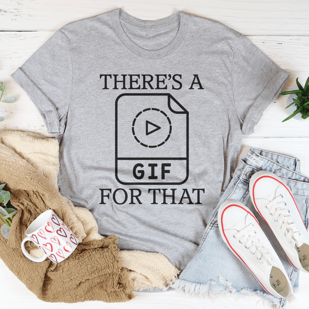Heather gray crewneck T-shirt with 'THERE'S A GIF FOR THAT' play-camera graphic