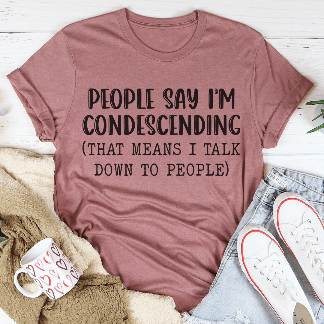 Mauve crewneck T-shirt with condescending quote text graphic