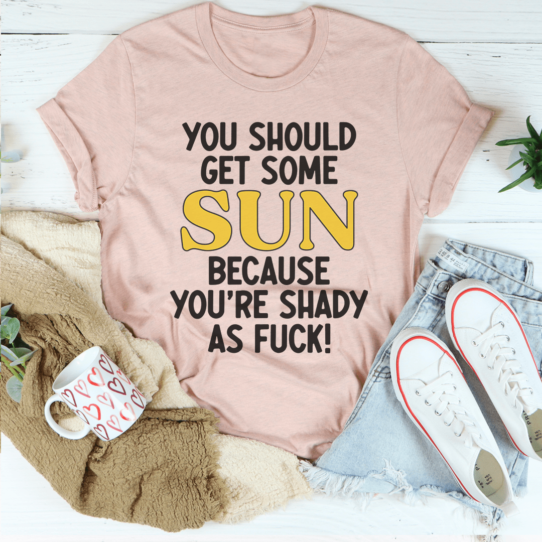 Heather prism peach T-shirt with 'YOU SHOULD GET SOME SUN' and 'YOU'RE SHADY AS FUCK' print