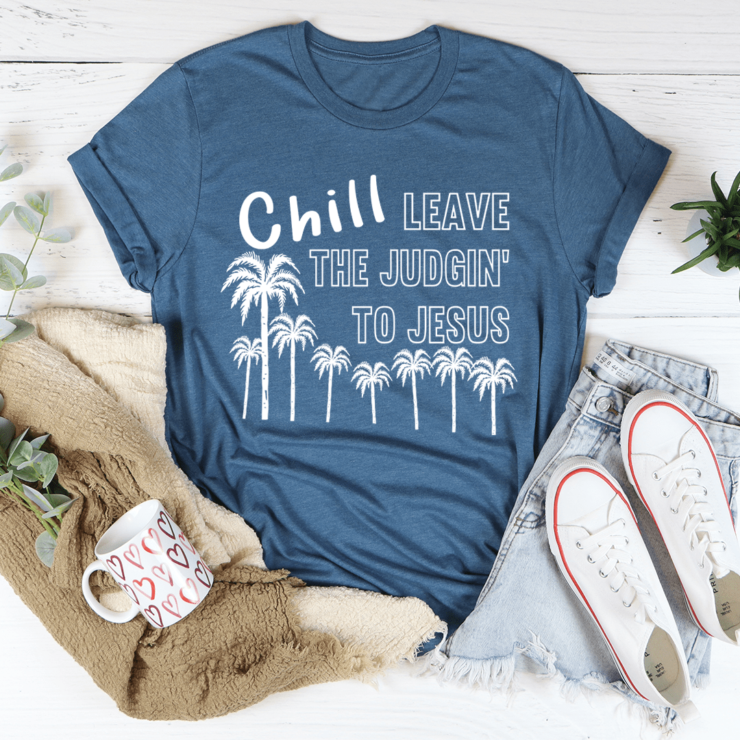 Blue T-shirt with 'Chill leave the judging to Jesus' palm tree graphic