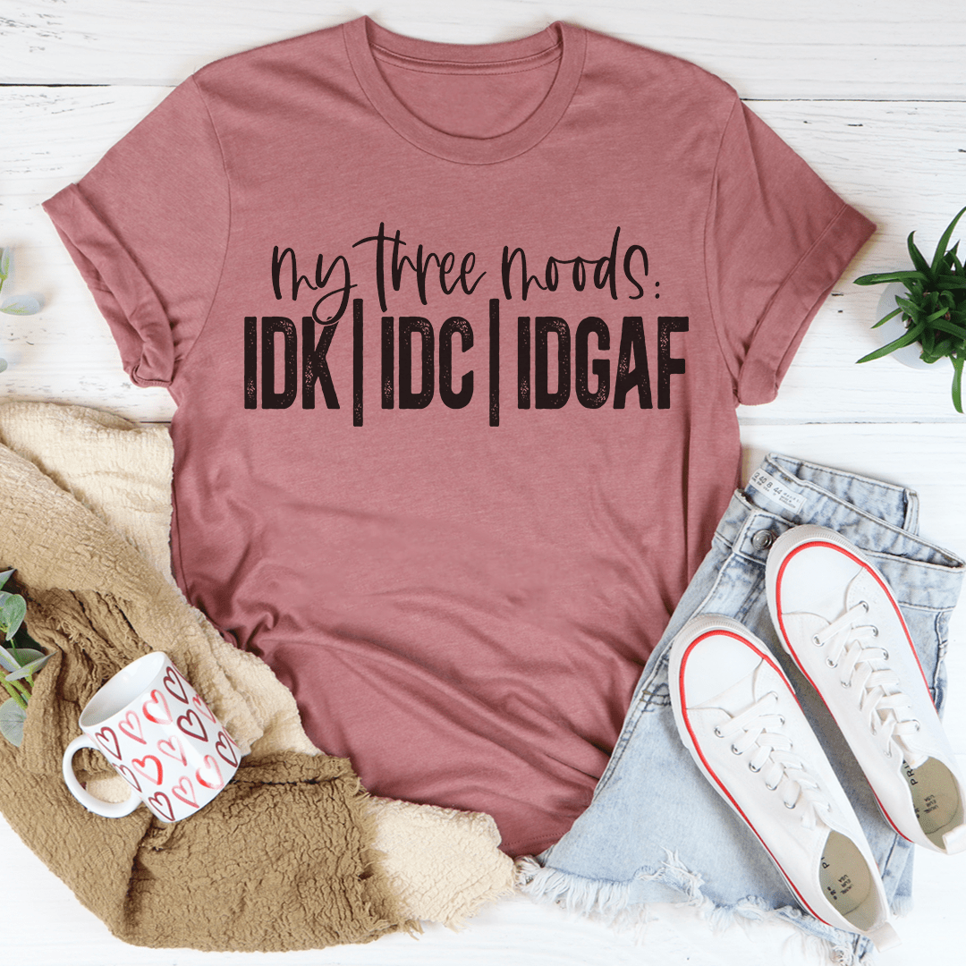 Mauve T-shirt with 'my three moods' graphic and 'IDK IDC IDGAF' text, short sleeves