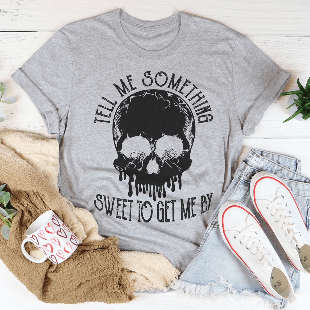 Heather gray T-shirt with black skull graphic and 'SWEET TO GET ME BY' lettering