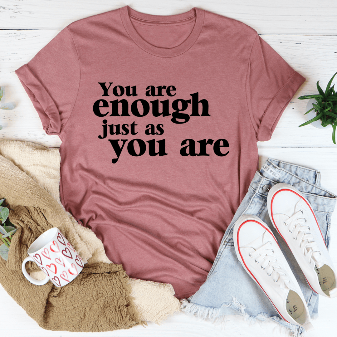 Mauve T-shirt, black 'You are enough just as you are' print