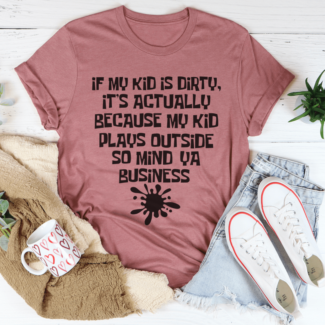 Mauve kids crew-neck T-shirt with "If my kid is dirty" slogan and splat icon