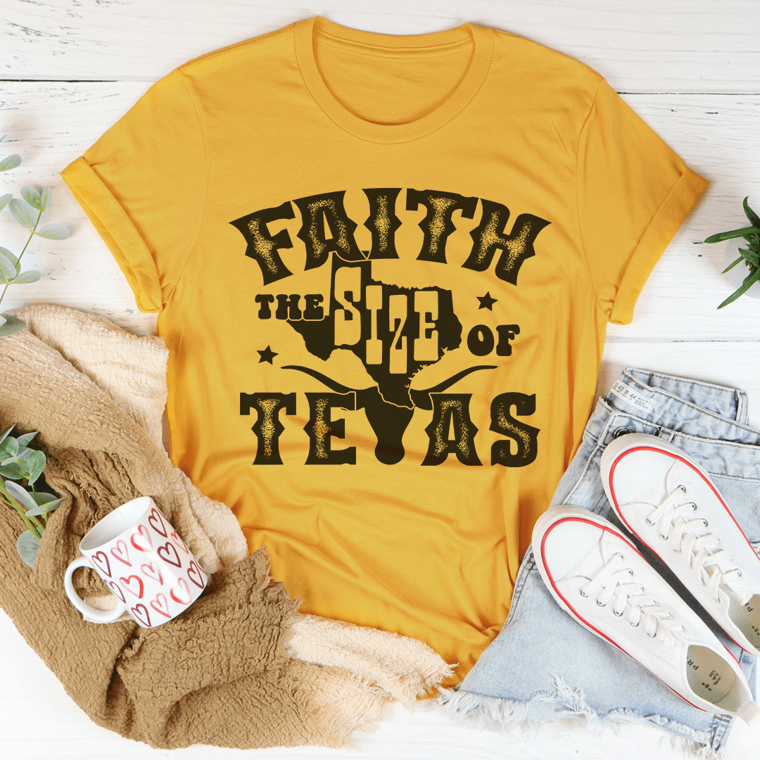 Faith the Size of Texas T-shirt, mustard, black distressed Texas print