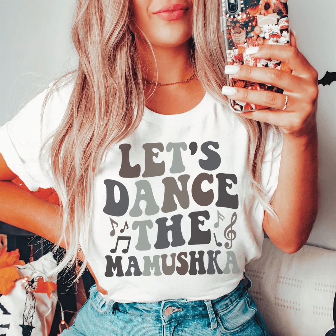 Cream short-sleeve T-shirt with “LET'S DANCE THE MAMUSHKA” text graphic