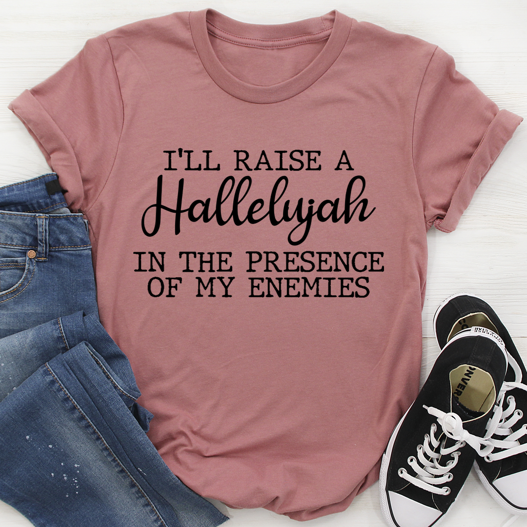 Mauve T-shirt with centered "I'll Raise a Hallelujah" message graphic