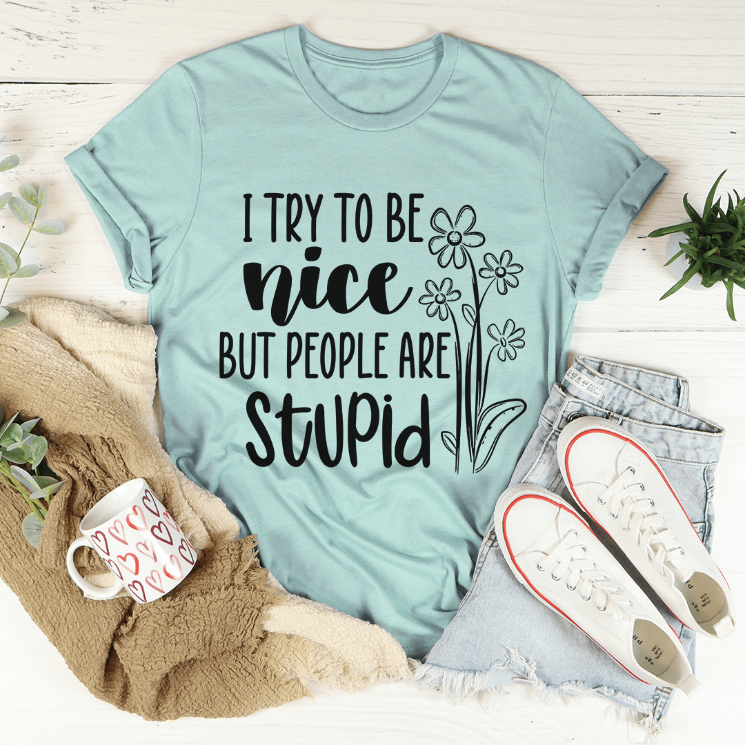 Heather Prism Dusty Blue graphic T-shirt with 'I try to be nice' slogan and flower outline