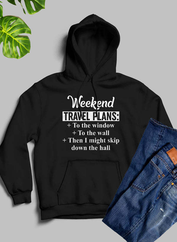 Black hoodie with front pocket; 'Weekend Travel Plans' text graphic on chest.