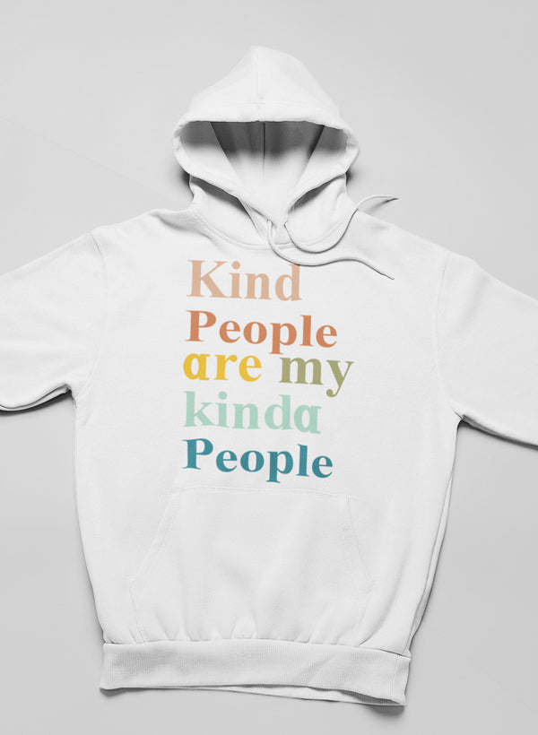 White pullover hoodie with hood and front 'Kind People...' graphic