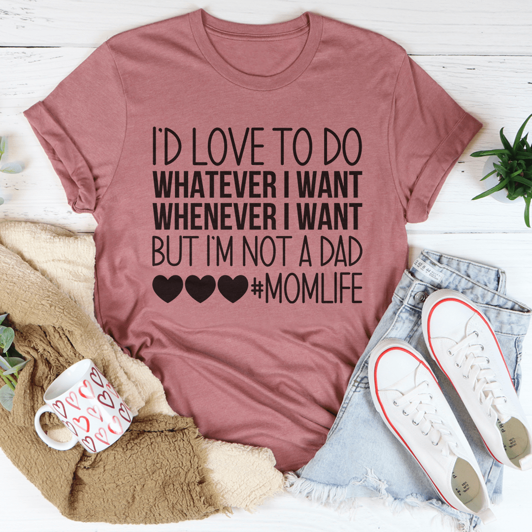 Mauve T-shirt with bold quote text, heart icons, and #MOMLIFE graphic