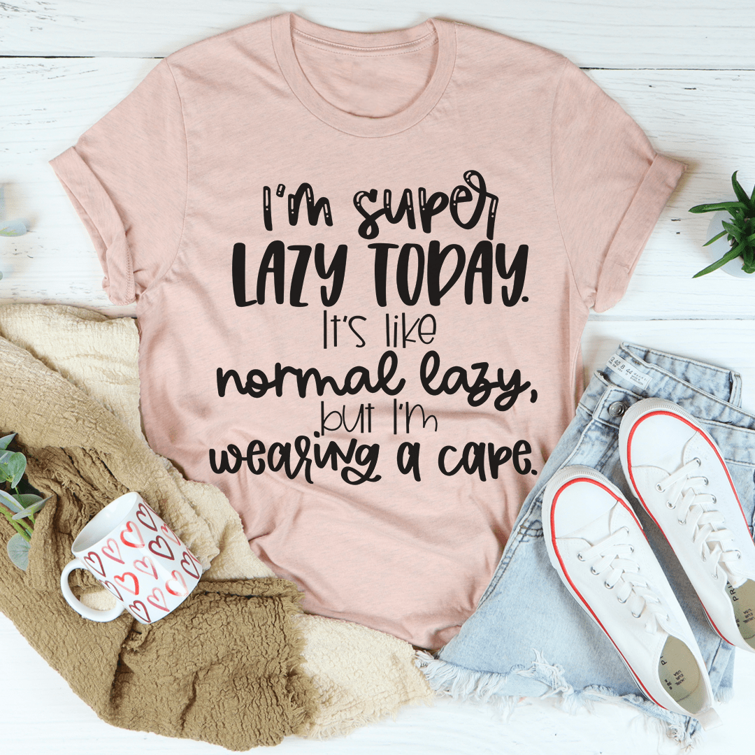 Mauve graphic T-shirt with dark 'I'm super Lazy Today' lettering on front