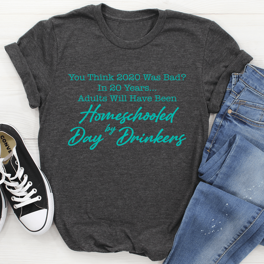 Dark grey T-shirt with homeschool day drinkers graphic slogan in teal and green