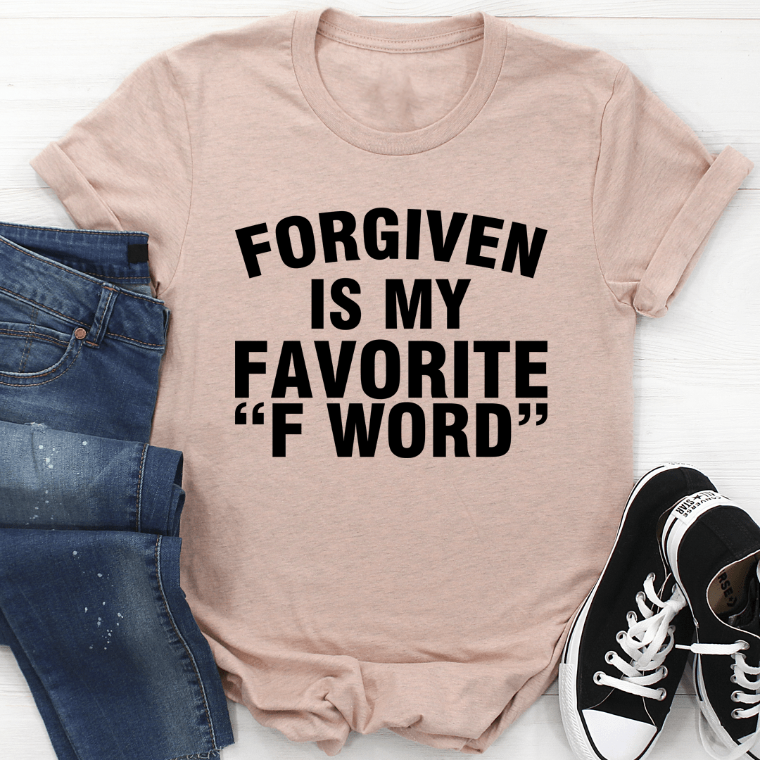 Mauve T-shirt with 'FORGIVEN IS MY FAVORITE F WORD' large front graphic