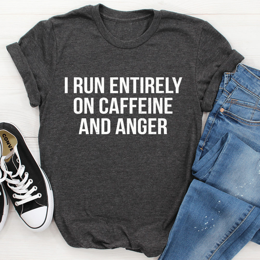 Dark heather crewneck t-shirt with front slogan 'I RUN ENTIRELY ON CAFFEINE AND ANGER'