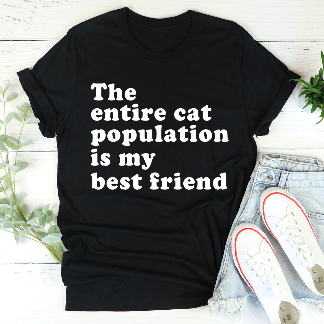 Black T-shirt with white "The entire cat population is my best friend" print