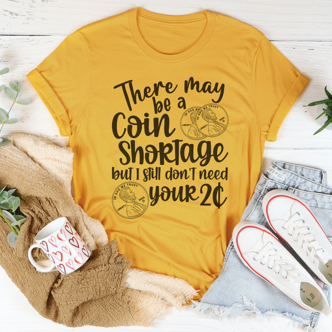 Mustard T-shirt with Coin Shortage slogan and coin icon graphic