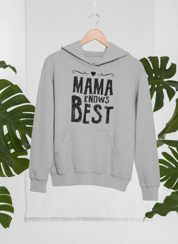 Light gray hoodie with hood, kangaroo pocket, and 'MAMA KNOWS BEST' graphic on chest.