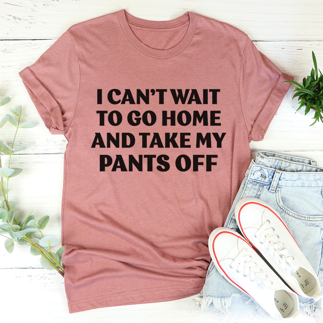 Mauve crew-neck T-shirt with bold 'I CAN'T WAIT' and 'PANTS OFF' message print