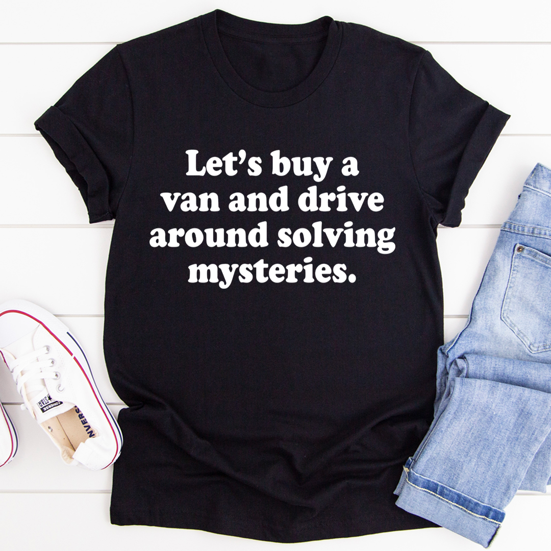 Black t-shirt with bold “Let’s buy a van...” front graphic