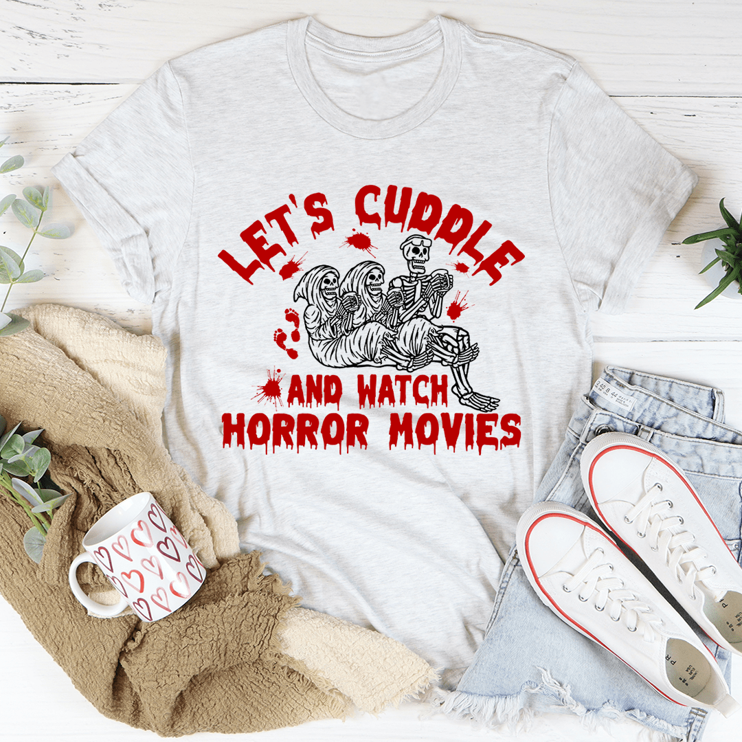 White T-shirt with red "Let's cuddle and watch horror movies" graphic