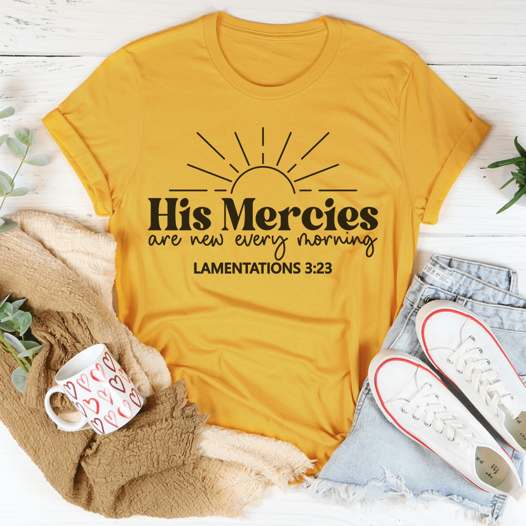 Mustard yellow crewneck t-shirt featuring "His Mercies are new every morning" plus "Lamentations 3:23"