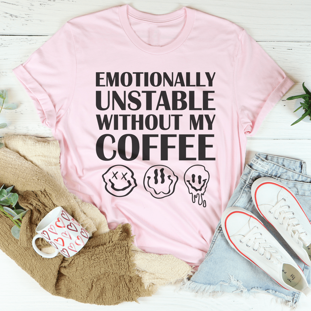 Pink T-shirt with black “Emotionally unstable without my coffee” text and icons