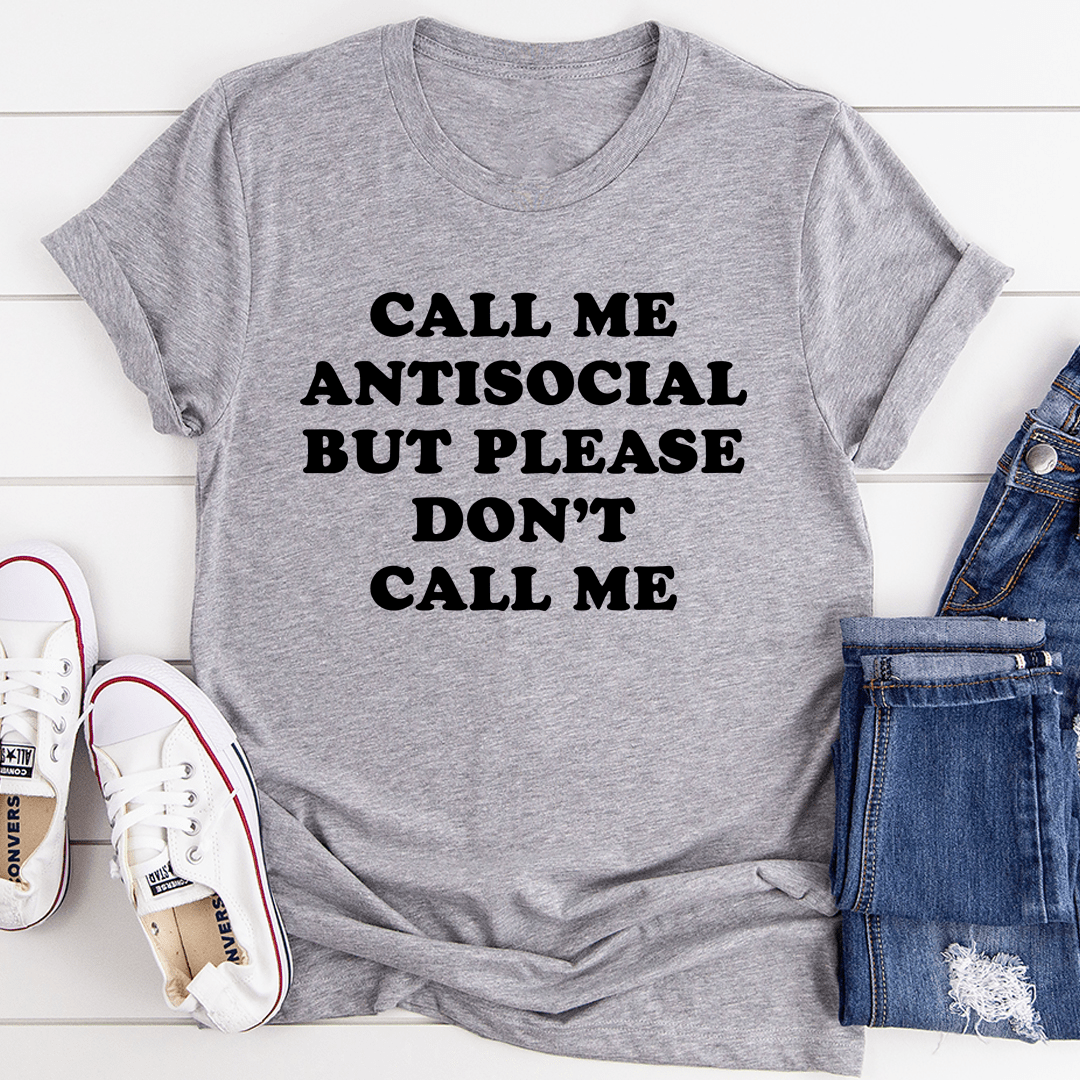 Grey heather T-shirt with bold "CALL ME ANTSISOCIAL" text graphic on front