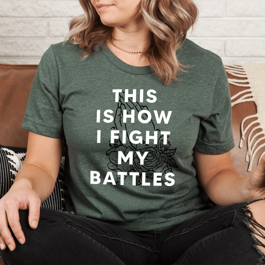 Green crewneck T-shirt with front graphic slogan 'THIS IS HOW I FIGHT MY BATTLES'