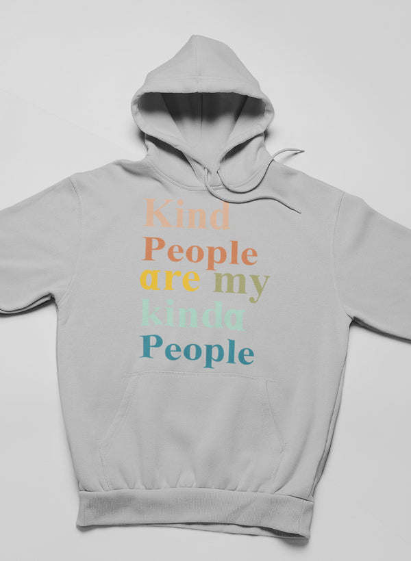 Light gray hooded sweatshirt with pouch pocket and 'Kind People are my kinda People' text graphic