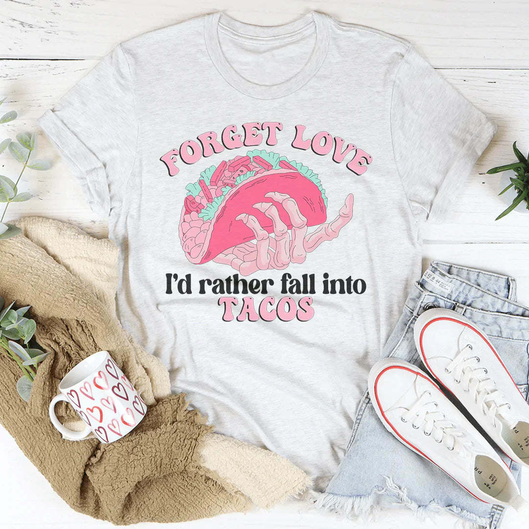Ash T-shirt with colorful taco graphic and text 'I'd rather fall into Tacos'